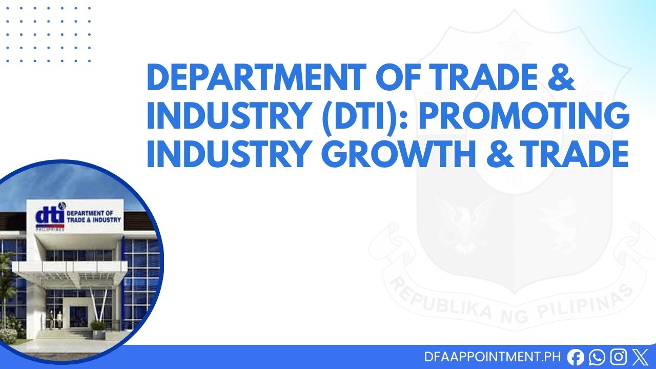 Department of Trade and Industry (DTI): Promoting Industry Growth and Trade